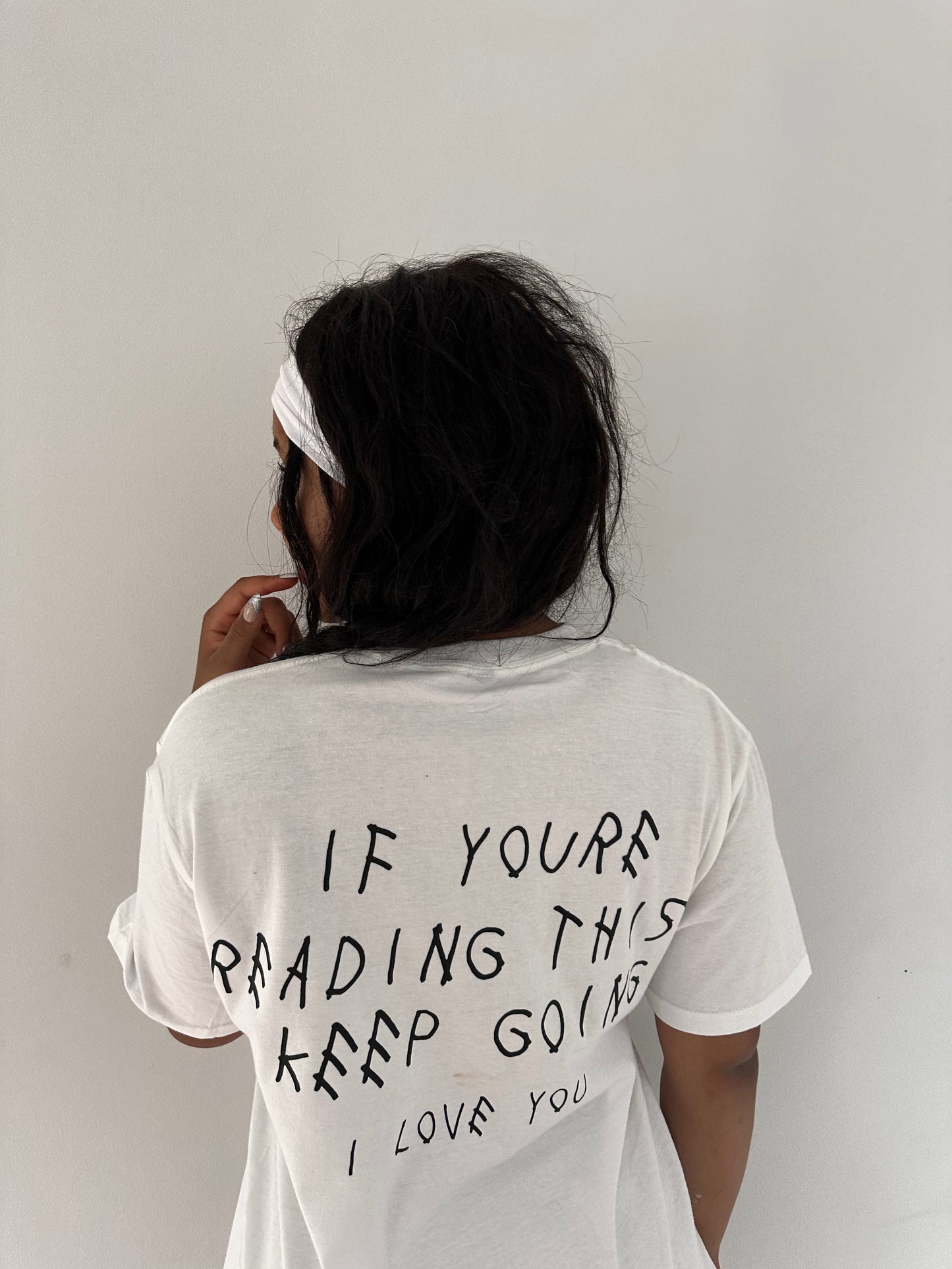 "IF YOU’RE READING THIS KEEP GOING. I LOVE YOU."